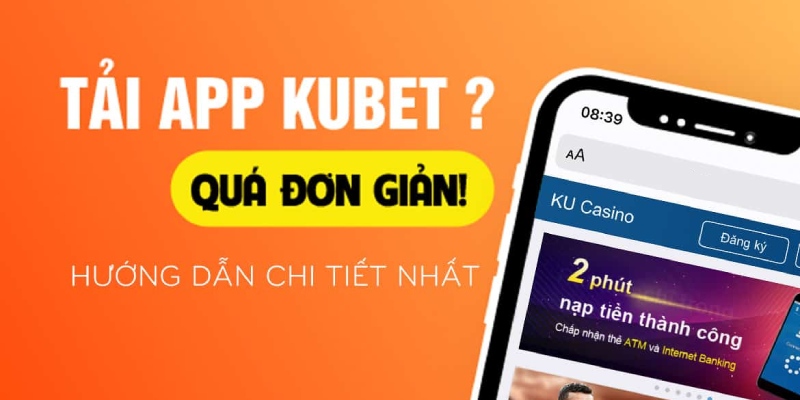 App Kubet được yêu thích nhờ sở hữu nhiều ưu điểm nổi bật