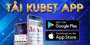 Hướng Dẫn Tải App Kubet Ở Hai Hệ Điều Hành IOS Và Android