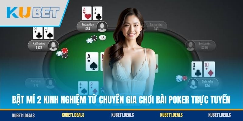 Bật mí 2 kinh nghiệm từ chuyên gia chơi bài Poker trực tuyến