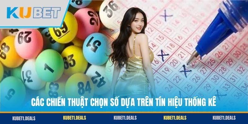 Các chiến thuật chọn số dựa trên tín hiệu thống kê