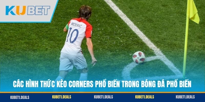 Các hình thức kèo Corners phổ biến trong bóng đá phổ biến