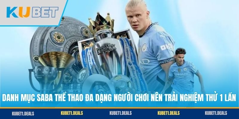 Danh mục Saba thể thao đa dạng người chơi nên trải nghiệm thử 1 lần