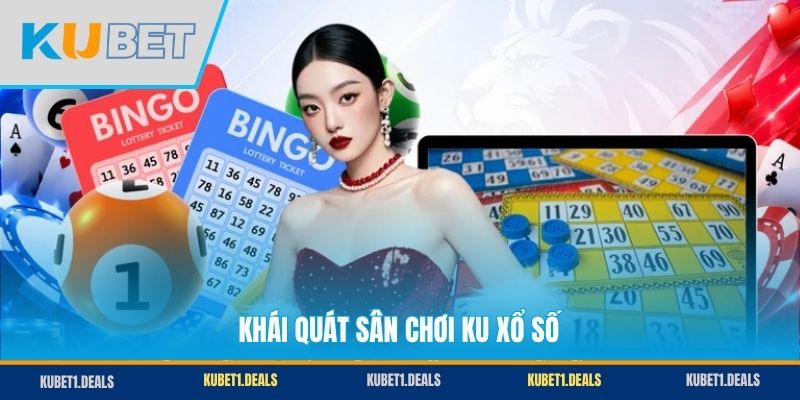 Khái quát sân chơi KU xổ số